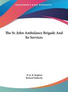 The St. John Ambulance Brigade And Its Services