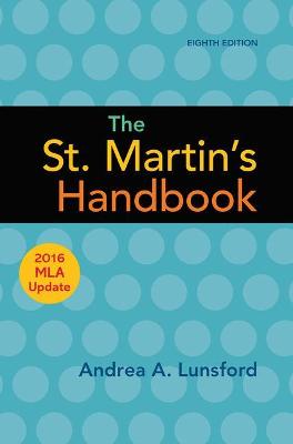 The St. Martin's Handbook with 2016 MLA Update - Lunsford, Andrea A