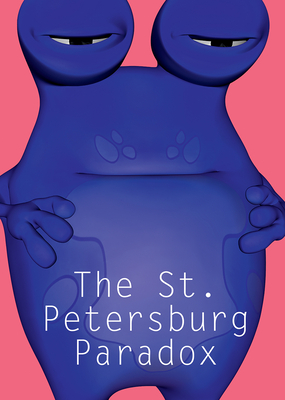 The St. Petersburg Paradox - Marta, Karen (Editor), and Castets, Simon (Editor), and Beckman, Ericka (Text by)