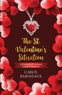 The St. Valentine's Situation: A Pinewood Corners Sweet Romance