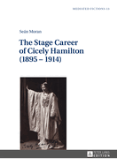 The Stage Career of Cicely Hamilton (1895-1914)