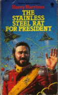 The Stainless Steel Rat For President - 