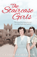 The Staircase Girls: The secret lives, heartaches and joy of the Cambridge 'bedders'