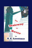 The Stairway to Never