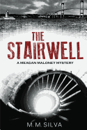 The Stairwell: A Meagan Maloney Mystery