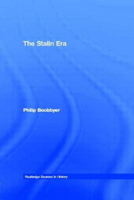 The Stalin Era - Boobbyer, Philip