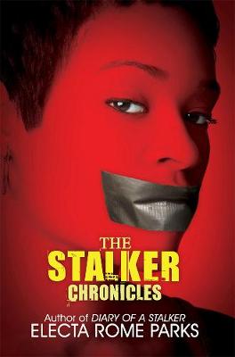 The Stalker Chronicles - Parks, Electa Rome