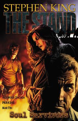 The Stand - Vol. 3: Soul Survivors - Aguirre-Sacasa, Roberto, and Perkins, Mike (Artist), and Skyy