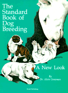 The Standard Book of Dog Breeding: A New Look - Grossman, Alvin, Dr., and Luther, Luana (Editor), and Callea Photo (Photographer)