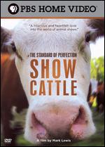 The Standard of Perfection: Show Cattle - Mark Lewis