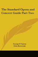 The Standard Opera and Concert Guide Part Two