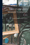 The Standard Wood Turning Co.: [catalog].