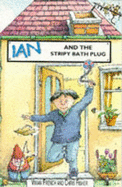 The Staple Street Gang: Ian and the Stripy Bath Plug - French, Vivian