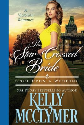 The Star-Crossed Bride - McClymer, Kelly