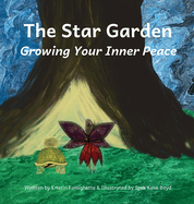 The Star Garden: Growing Your Inner Peace