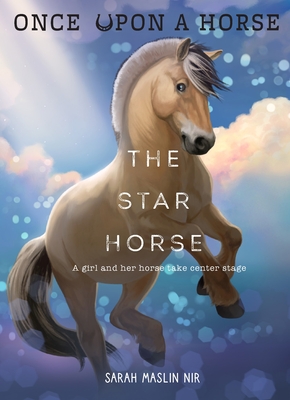 The Star Horse (Once Upon a Horse #3) - Maslin Nir, Sarah