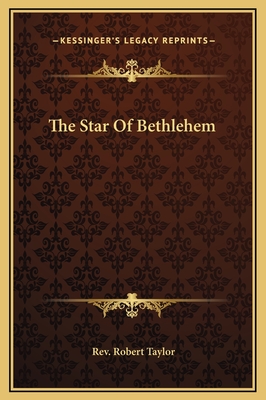 The Star Of Bethlehem - Taylor, Robert, Rev.