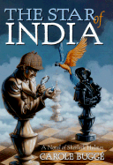 The Star of India: A Novel of Sherlock Holmes