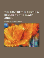 The Star of the South: A Sequel to the Black Angel