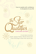 The Star Qualities: How to sparkle with confidence in all aspects of your life