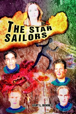 The Star Sailors - Bennett, Gary L