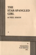 The Star-Spangled Girl - Simon, Neil