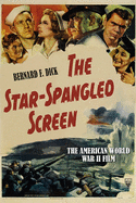 The Star-Spangled Screen: The American World War II Film