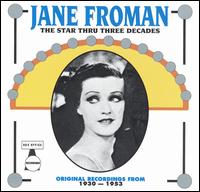 The Star Through Three Decades - Jane Froman