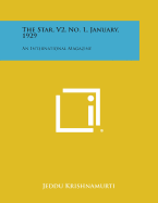 The Star, V2, No. 1, January, 1929: An International Magazine - Krishnamurti, Jeddu