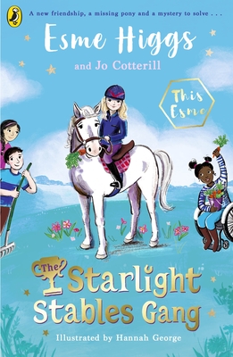 The Starlight Stables Gang - Higgs, Esme, and Cotterill, Jo