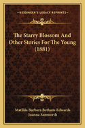 The Starry Blossom and Other Stories for the Young (1881)