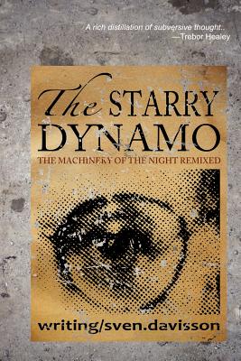 The Starry Dynamo: The Machinery of Night Remixed - Davisson, Sven