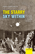 The Starry Sky Within: Astronomy and the Reach of the Mind in Victorian Literature