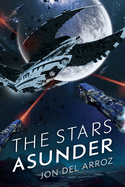 The Stars Asunder: The Aryshan War Book 2 - An Epic Space Opera