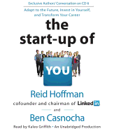 The Start-Up of You: Adapt to the Future, Invest in Yourself, and Transform Your Career