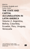 The State and Capital Accumulation in Latin America: Argentina, Bolivia, Colombia, Ecuador, Peru, Uruguay, Venezuela