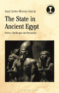 The State in Ancient Egypt: Power, Challenges and Dynamics