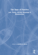 The State of Families: Law, Policy, and the Meanings of Relationships