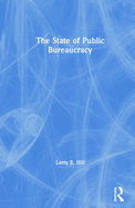 The State of Public Bureaucracy