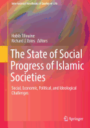 The State of Social Progress of Islamic Societies: Social, Economic, Political, and Ideological Challenges