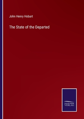 The State of the Departed - Hobart, John Henry