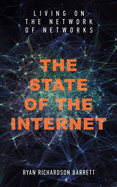 The State of the Internet: Living on the Network of Networks