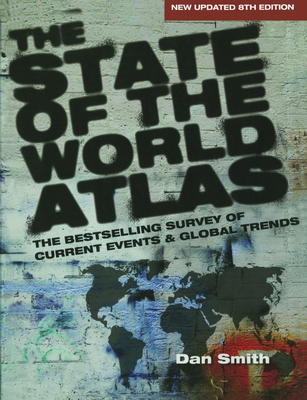 The State of the World Atlas - Smith, Dan