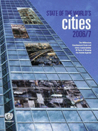 The State of the World's Cities Report: The Millennium Development Goals and Urban Sustainability: 30 Years of Shaping the Habitat Agenda