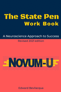 The State Pen Work Book: A Neuroscience Approach to Success