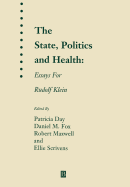 The State, Politics and Health: Essays for Rudolf Klein