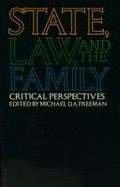 The State, the Law, and the Family: Critical Perspectives