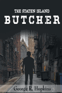 The Staten Island Butcher: Suspense/Thriller/Mystery