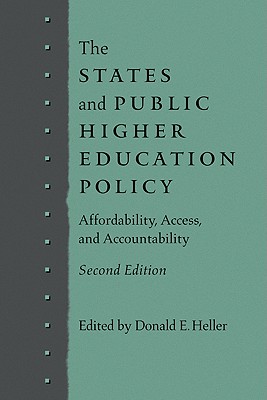 The States and Public Higher Education Policy: Affordability, Access, and Accountability - Heller, Donald E, Professor (Editor)