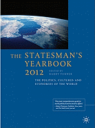 The Statesman's Yearbook 2012: The Politics, Cultures and Economies of the World